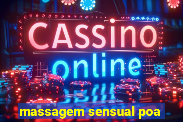 massagem sensual poa